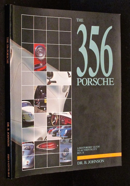 Image for 356 Porsche: A Restorer's Guide to Authenticity Revised Edition by Johnson, Brett published by Tpr (1998)