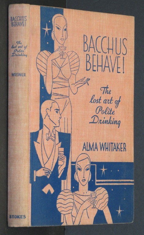Image for Bacchus behave!: The lost art of polite drinking,