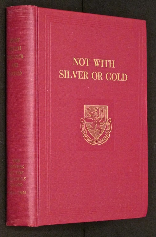 Image for NOT WITH SILVER OR GOLD: A History of the Sisters of the Congregation of the Precious Blood.