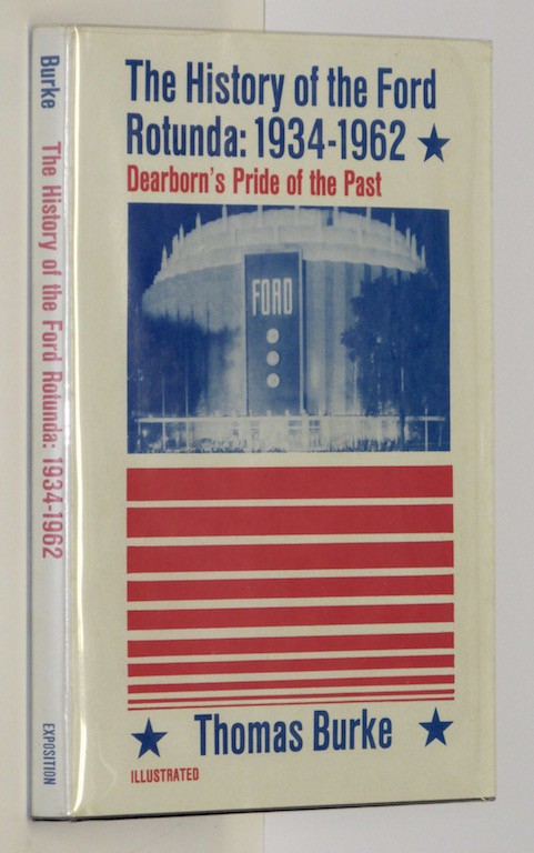 Image for The history of the Ford Rotunda, 1934-1962: Dearborn's pride of the past