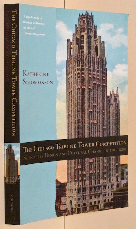 Image for The Chicago Tribune Tower Competition: Skyscraper Design and Cultural Change in the 1920s