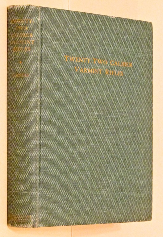 Twenty-Two Caliber Varmint Rifles. Samworth Book on Firearms. Image for Twenty-Two Caliber Varmint Rifles. Samworth Book on Firearms.